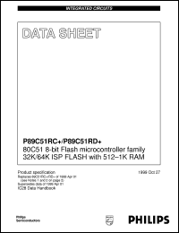 P89C51RD+ datasheet: 80C51 8-bit Flash microcontroller family 32K/64K ISP FLASH with 512-1K RAM P89C51RD+