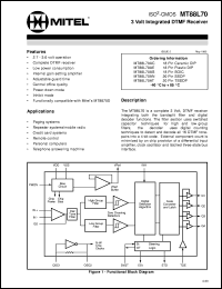 MT88L70AC datasheet: 3 volt integrated DTMF receiver. Applications: paging systems, repeater systems/mobile radio, credit card systems, remote control, personal computers and telephone answering machine. MT88L70AC