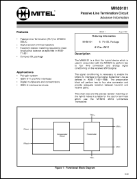 MH89101 datasheet: Passive line termination circuit for pair gain systems, ISDN NT1 and NT2 interfaces, digital multiplexers and concentrators, ISDN U-interface terminals. MH89101