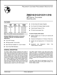 Z90219 datasheet: Z8 digital television controller. 32(ext.) Kbytes ROM, 237 bytes RAM, 20 I/O, 6 MHz Z90219