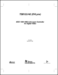 TSB12LV42PZ datasheet:  DVLYNX - HIGH PERFORMANCE 1394 3.3V LINK LAYER FOR DV, AUDIO AND VIDEO, 8/16-BIT I/F, 8K FIFOS, AND TSB12LV42PZ