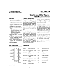 BQ2013HSN-A514TR datasheet:  GAS GAUGE FOR HIGH DISCHARGE RATES ()10A), LARGE PACK CAPACITIES ()2AH), AND (10 MOHM SENSE RESISTOR BQ2013HSN-A514TR
