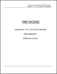 HM10G002 datasheet: Low power, high voltage, 256/263 outputs CMOS TFT-LCD gate driver. Input signal: 15EA. Output signal: 263EA HM10G002