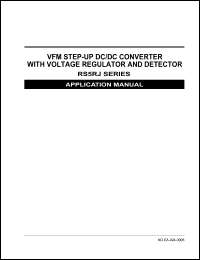 RS5RJXXXXB-T2 datasheet: PWM step-up DC/DC converter with voltage regulator and detector. 1 and 2 XX: Vout, step 0.1V, range 1.5V to 6.0V. 3 and 4 XX: Vdet, step 0.1V, range  1.2V to 5.0V. Operating of only step-up DC/DC converter is setting chip enable pin at Vdd level. RS5RJXXXXB-T2