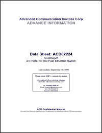 ACD82224 datasheet: Single chip implementation of 24-port 10/100 ethernet switch system intended for IEEE 802.3 and 802.3u compatible networks. ACD82224