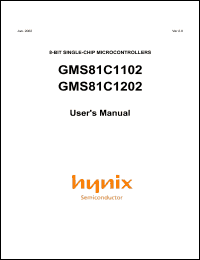 GMS81C1202 datasheet: ROM/RAM size: 2K/128 bytes, 2.2-6 V , 1-8 MHz,8-bit single-chip microcontroller GMS81C1202