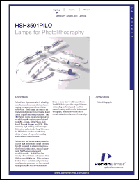 HSH3501PILO datasheet: Lamp for photolithography. Power 3500 watts, current 152 amps(DC), voltage 23 volts(DC). Temperature(at base) 220degC(max). HSH3501PILO
