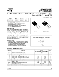 STH18NB40FI datasheet: Power dissipation 80 W Transistor polarity N Channel Current Id cont. 12.4 A Current Idm pulse 73.6 A Voltage isolation 4 kV Pitch lead 5.45 mm Voltage Vds max 400 V Resistance Rds on 0.3 R STH18NB40FI