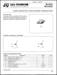 MJ802 datasheet: hfe min 25 Transistor polarity NPN Current Ic continuous max 30 A Voltage Vceo 90 V Current Ic (hfe) 7.5 A Power Ptot 200 W Temperature power 25 ?C Transistors number of 1 MJ802