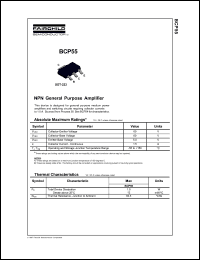 BCP55 datasheet: hfe min 40 Transistor polarity NPN Voltage Vcbo 60 V Voltage Vceo 60 V Application code GP Current Ic av. 1 A Current Ic (hfe) 0.15 A Power Ptot 1 W BCP55