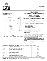 BUL54A datasheet: Advanced distributed base design high voltage high speed NPN silicon power transistor. Designed for use in electronic ballast applications. BUL54A