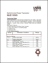 MJE13005 datasheet: Switchmode power transistor. High voltage, high speed power switching inductive circuits. Vceo(sus) = 400Vdc, Vcev = 700Vdc, Vebo = 9Vdc. MJE13005