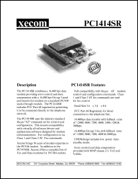 PC1414SR datasheet: 14,400 bps modem with MNP classes 2-5, v.42, v.42bis, 14,400 bps group 3 fax, stackthrough bus. PC1414SR