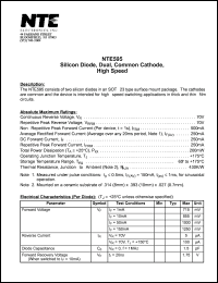 NTE595 datasheet: Silicon diode, dual, common cathode, high speed . Continuous reverse voltage 70V. DC forward current 250mA. NTE595