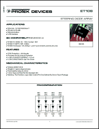 ET108 datasheet: 25V; 730W; 5A; steering diode array. For ethernet- 10/100/1000 base T, RS-422 & RS-485, microcontrollers, USB interface ET108