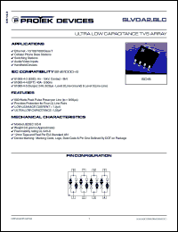 SLVDA2.8LC datasheet: 2.8V; 30A; 600Watt; ultra low capacitance TVS array. For cellular phone base stations, ethernet- 10/100/1000 base T, switching stations, audio/video inputs, handheld devices SLVDA2.8LC