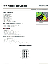 USB208 datasheet: 20.0V; 225mW; 700mA; steering diode array. For cellular phones, USB interface ports, handheld electronics, personnal digital assistant (PDA), desktop PCs computers, video interface ports, sensor interface, set top box interface USB208