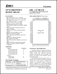 T35L6432A-5T datasheet: 0.5 to 4.6V; 1.6W; 64K x 32 SRAM: 3.3V supply, fully registered inputs and outputs, burst counter T35L6432A-5T