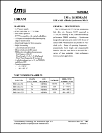 T431616A-7SI datasheet: 7ns; 1.0 to 4.6V; 1.0W; 1M x 16 SDRAM: 512K x 16bit x 2banks synchronous DRAM T431616A-7SI