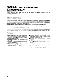 MSM6222B-01 datasheet: Dot matrix LCD controller with 16 dot common driver and 40 dot segment driver. MSM6222B-01